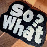 Tapis de Room Citation "So What !"